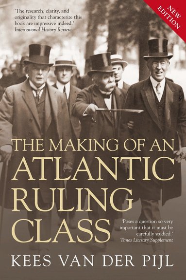 Kees Van Der Pijl - Making of an Atlantic Ruling Class, Häftad