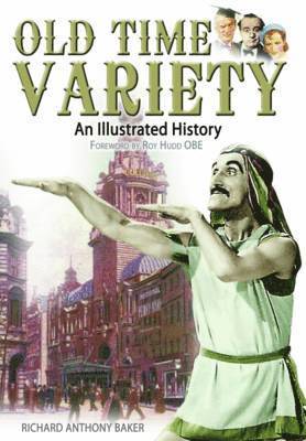 Old Time Variety: an Illustrated History 1