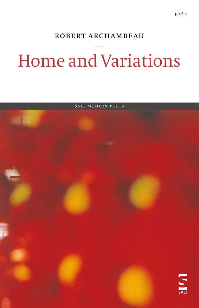 Robert Archambeau - Home and Variations, Häftad