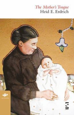 Heid E. Erdrich, Heid E Erdrich - Mother’s Tongue, Häftad