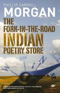 bokomslag The Fork-in-the-Road Indian Poetry Store
