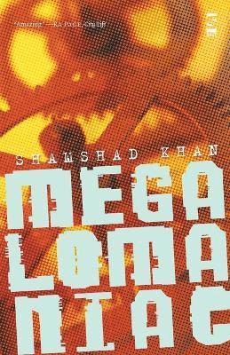 Shamshad Khan - Megalomaniac, Häftad