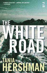 bokomslag The White Road and Other Stories