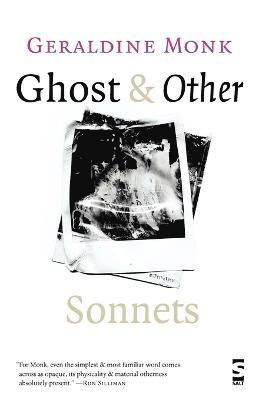 Geraldine Monk - Ghost & Other Sonnets, Häftad