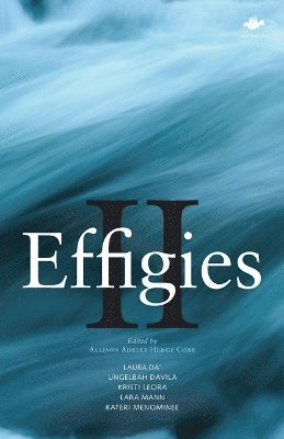 Allison Adelle Hedge Coke, Allison Adelle Hedge Coke, Allison Adelle Hedge Coke - Effigies II, Häftad