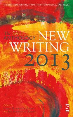 bokomslag Salt Anthology of New Writing 2013