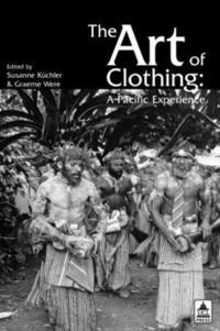 bokomslag The Art of Clothing: A Pacific Experience
