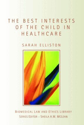 Sarah Elliston - Best Interests of the Child in Healthcare, Häftad