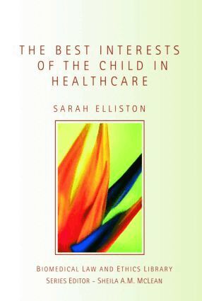Sarah Elliston - Best Interests of the Child in Healthcare, Inbunden