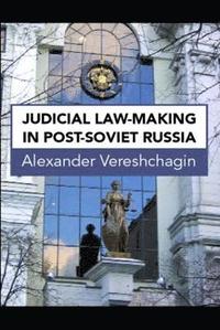 bokomslag Judicial Law-Making in Post-Soviet Russia