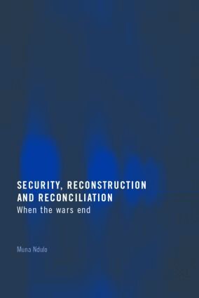 Muna Ndulo - Security, Reconstruction, and Reconciliation, Häftad