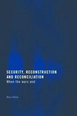 Security, Reconstruction, and Reconciliation 1