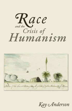 Kay Anderson - Race and the Crisis of Humanism, Inbunden