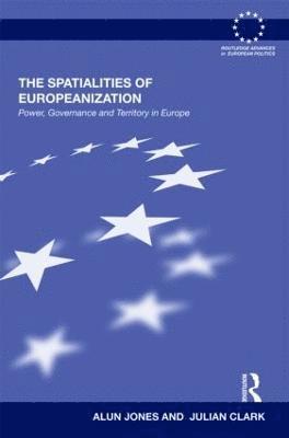 bokomslag The Spatialities of Europeanization