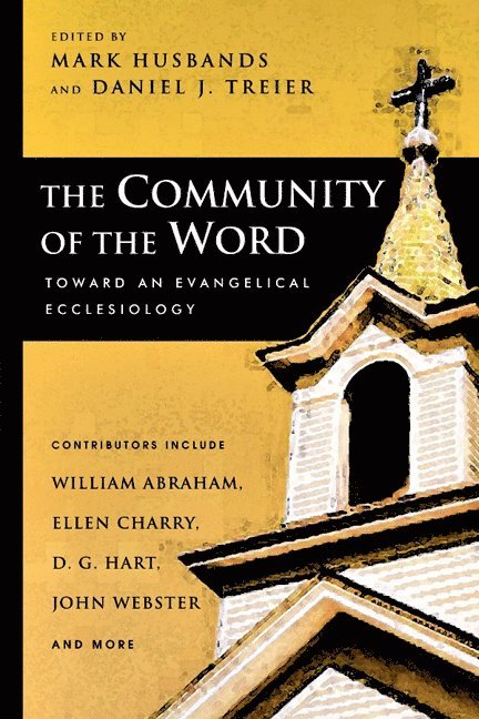 Mark Husbands and Daniel J Treier, Mark Husbands, Daniel J. Treier, Daniel J Treier - Community of the Word, Häftad
