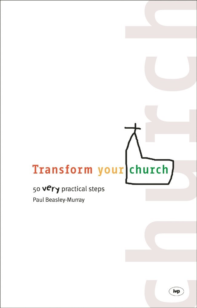 Paul Beasley-Murray, Paul (Author) Beasley-Murray - Transform your church, Häftad