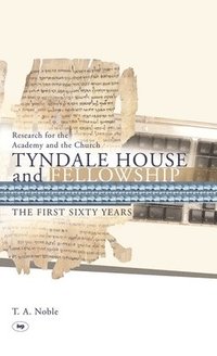 bokomslag Tyndale House and Fellowship