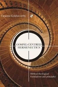 bokomslag Gospel-centred Hermeneutics