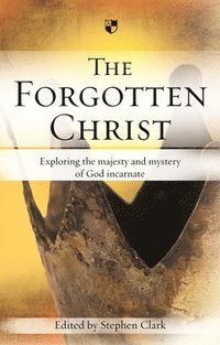 bokomslag The Forgotten Christ