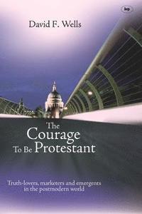 bokomslag Courage to be Protestant
