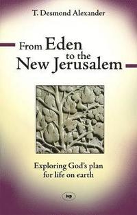 bokomslag From Eden to the New Jerusalem