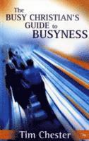 bokomslag The Busy Christian's Guide to Busyness