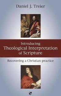 bokomslag Introducing Theological Interpretation of Scripture