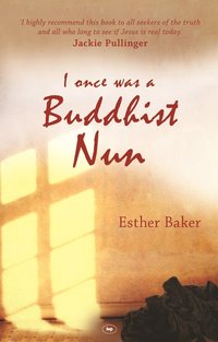 bokomslag I Once was a Buddhist Nun