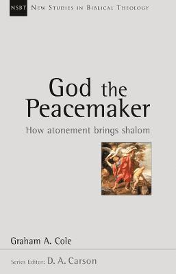 Graham A Cole, Graham A (Author) Cole - God the Peacemaker, Häftad
