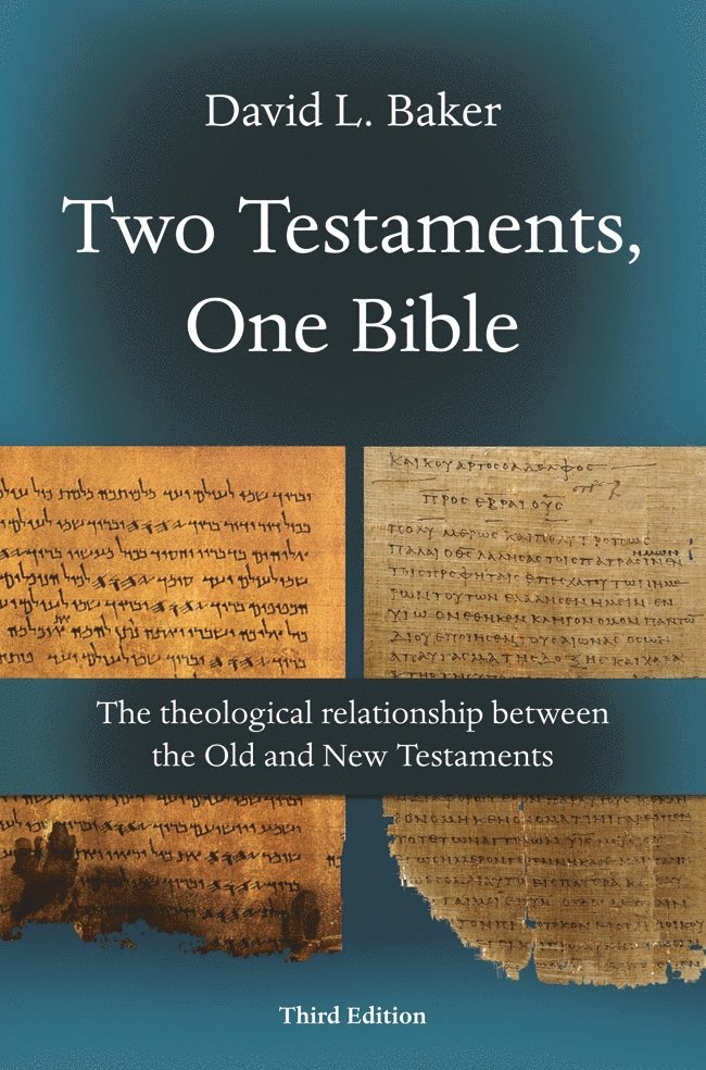 Two Testaments, One Bible (3rd Edition) 1