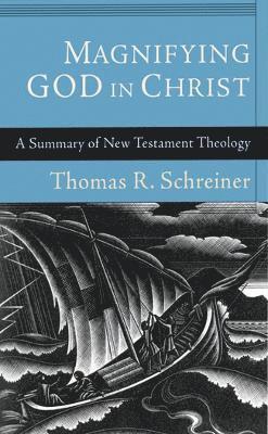 T R Schreiner - Magnifying God in Christ, Häftad