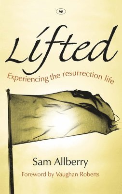 Sam Allberry, Sam (Author) Allberry - Lifted, Häftad