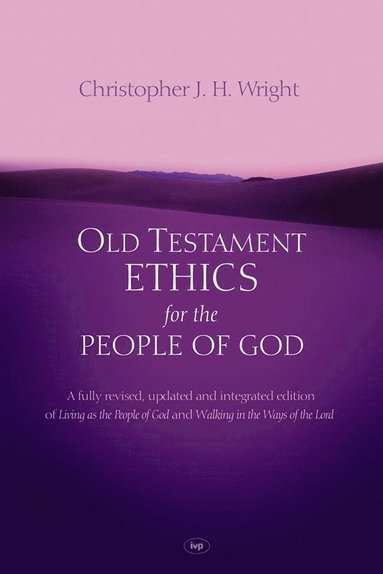 bokomslag Old Testament Ethics for the People of God