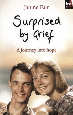 Janine Fair - Surprised by Grief, Häftad