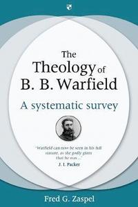 bokomslag The Theology of B B Warfield