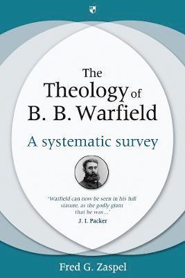 bokomslag The Theology of B B Warfield