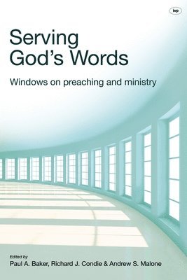 Richard J Condie and Andrew S Malone, Paul A Barker, Paul A. Barker, Richard J. Condie, Andrew Malone, Andrew (Reader) Malone - Serving God's Words, Häftad