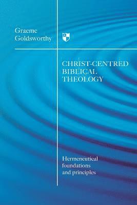 christ-centered biblical theology 1