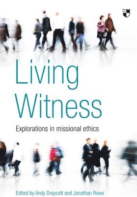 Andy Draycott and Jonathan Rowe, Andy Draycott, Jonathan Rowe - Living Witness, Häftad