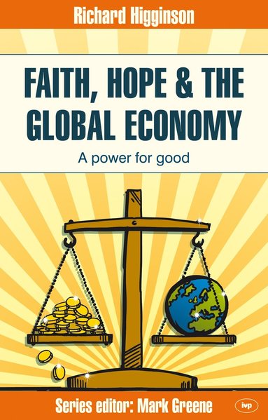 bokomslag Faith, Hope & the Global Economy