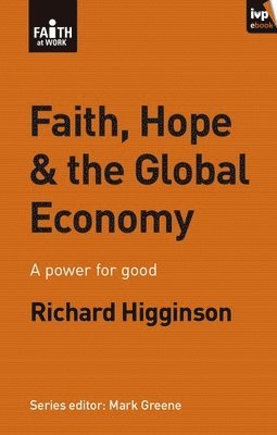 Faith, Hope & the Global Economy 1