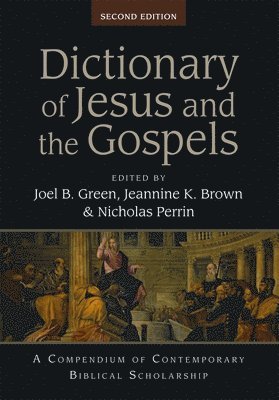 Dictionary of Jesus and the Gospels 1