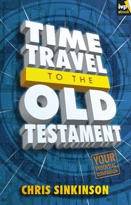 Time Travel to the Old Testament 1