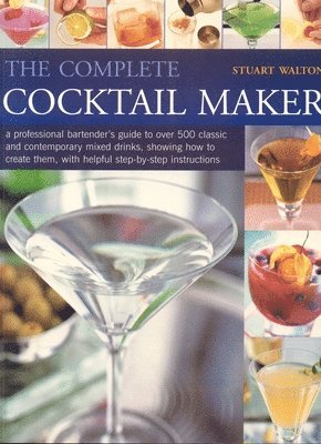 Stuart Walton - Complete Cocktail Maker, Häftad
