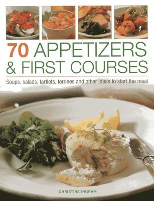 Christine Ingram - 70 Appetizers & First Courses, Häftad