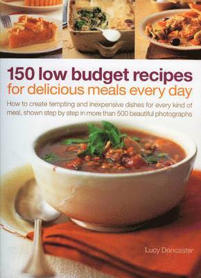 bokomslag 150 Low Budget Recipes for Delicious Meals Every Day