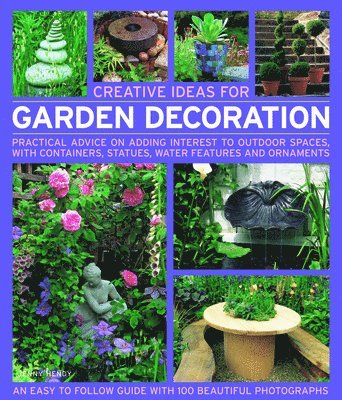 Jenny Hendy - Creative Ideas for Garden Decoration, Häftad