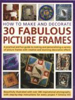 How to Make and Decorate 30 Fabulous Picture Frames 1