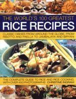 Christine Ingram - The World's 100 Greatest Rice Recipes, Häftad