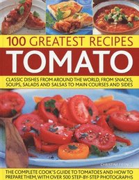 bokomslag 100 Greatest Tomato Recipes
